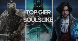 Najlepsze gry soulslike
