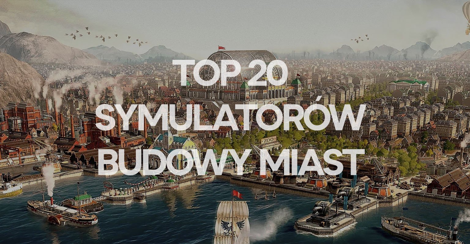TOP 20 najlepszych gier o budowaniu miast 2025 3